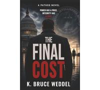 The Final Cost: Power has a price. Integrity has a cost.: 2