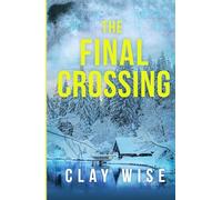 The Final Crossing