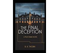 The Final Deception: A Felix Drake Novel