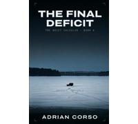The Final Deficit: A Crime Thriller Series Finale
