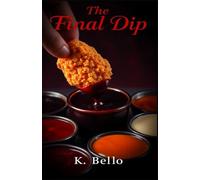 The Final Dip: One Nugget. Endless Temptations.: 1