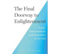 The Final Doorway to Enlightenment: Prayer, Transcendence and Realization of the Self