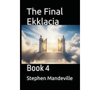 The Final Ekklacia: Book 4