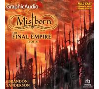 The Final Empire (1 of 3) [Dramatized Adaptation] International Edition: Mistborn 1