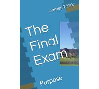 The Final Exam: Purpose