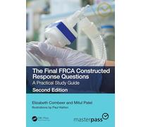 The Final FRCA Constructed Response Questions: A Practical Study Guide