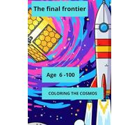 The Final Frontier: COLORING THE COSMOS