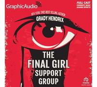 The Final Girl Support Group [Dramatized Adaptation]