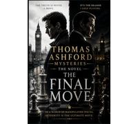 The Final Move: Thomas Ashford Mysteries: The Novel