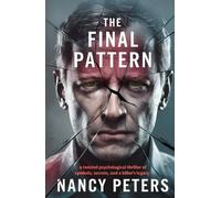 The Final Pattern: A Twisted Psychological Thriller of Symbols, Secrets, and a Killer’s Legacy