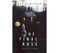 The Final Rose: Vicky's Story: 10