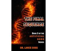The Final Sequence: Book 3 of the Artificial Gods Series