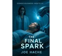 The Final Spark: Consciousness Meets AI