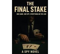The Final Stake: One Game. One Spy. Everything on the Line