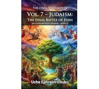 The Final Testaments Vol. 7 - Judaism: The Final Battle of Eden