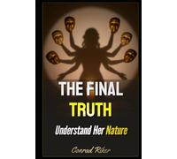 The Final Truth: Understand Her Nature