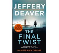 The Final Twist: Book 3: A riveting new thriller from the Sunday Times bestselling author of The Goodbye Man
