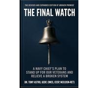 THE FINAL WATCH: Standing Up for Our Veterans and Relieve a Broken System