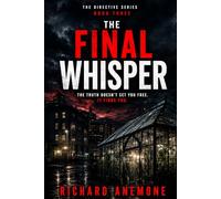 The Final Whisper: A Psychological Thriller of Control, Truth, and the End of the Directive