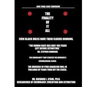 THE FINALITY OF IT ALL: "The Theory of Everything" should appropriately be called, "The Theory of Death."