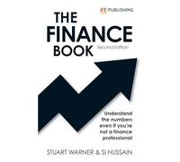 FT.Warner Hussein: Finance Book 2e: Understand the Numbers Even If You're Not a Finance Professional