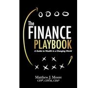 The Finance Playbook: A Guide to Wealth in a Changing World