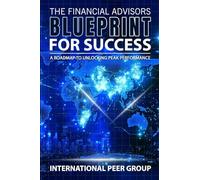 The Financial Advisor's Blueprint for Success