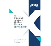 The Financial Advisor's Guide to Private Investments