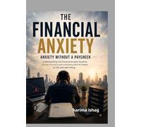 THE FINANCIAL ANXIETY: ANXIETY WITHOUT A PAYCHECK