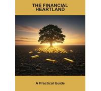 The Financial Heartland: A Practical Guide