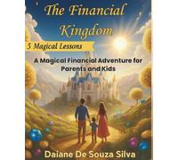 The Financial Kingdom: A Magical Adventure in Family Money Lessons