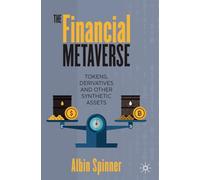 The Financial Metaverse: Tokens, Derivatives and Other Synthetic Assets