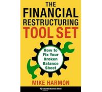 Mike Harmon The Financial Restructuring Tool Set (Copertina rigida)