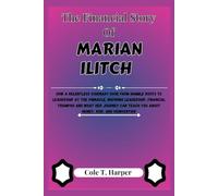 The Financial Story Of Marian Ilitch: How a Relentless Visionary Rose From Humble Roots to Leadership at the Pinnacle, Inspiring Leadership, Financial ... Teach You About Money, Risk, and Reinvention