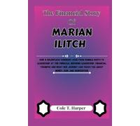 The Financial Story Of Marian Ilitch: How a Relentless Visionary Rose From Humble Roots to Leadership at the Pinnacle, Inspiring Leadership, Financial ... Teach You About Money, Risk, and Reinvention