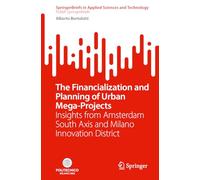 The Financialization and Planning of Urban Mega-Projects: Insights from Amsterdam South Axis and Milano Innovation District