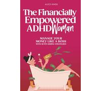 The Financially Empowered ADHD Woman: Manage Your Money Like a Boss With Seven Simple Strategies: 2