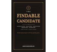 The Findable Candidate: Land More Interviews, Beat ATS Filters, Master Interviews, Negotiate Salary, and Get Hired Faster Using ChatGPT, Claude & Gemini