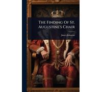 The Finding Of St. Augustine's Chair
