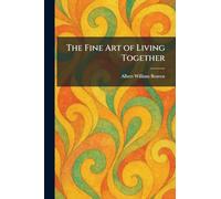 The Fine Art of Living Together