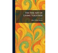 The Fine Art of Living Together