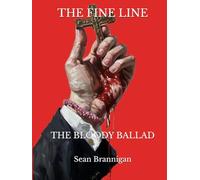 The Fine Line: The Bloody Ballad