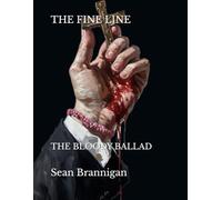 The Fine Line: The Bloody Ballad