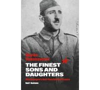 The Finest Sons and Daughters - Book 1: Resistance: Montenegro's Anti-Fascist Resistance