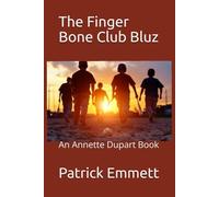 The Finger Bone Club Bluz: An Annette Dupart Book: 18