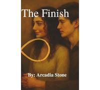 The Finish: A Story of Love, Memory, and Every In-Between