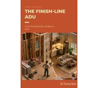 The Finish-Line ADU: Let the Pros Build the Box, You Make It a Home