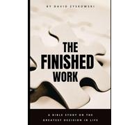 The Finished Work: Understanding Salvation