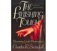 The Finishing Touch: Becoming God's Masterpiece : A Daily Devotional