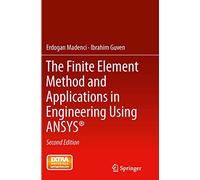 The Finite Element Method and Applications in Engineering Using ANSYS®